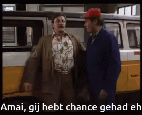 Amai, gij hebt chance gehad eh