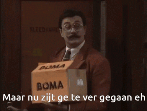 Maar nu zijt ge te ver gegaan eh