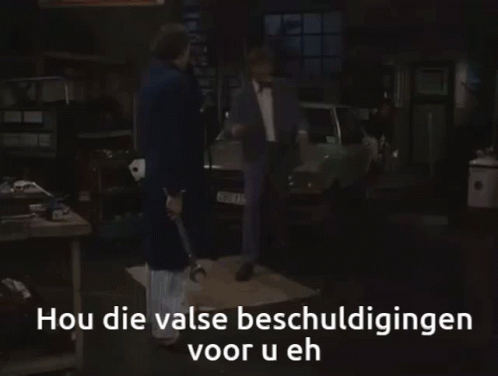 Hou die valse beschuldigingen voor u eh