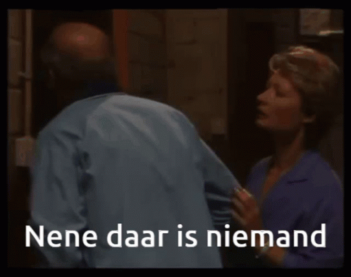 Nee nee, daar is niemand