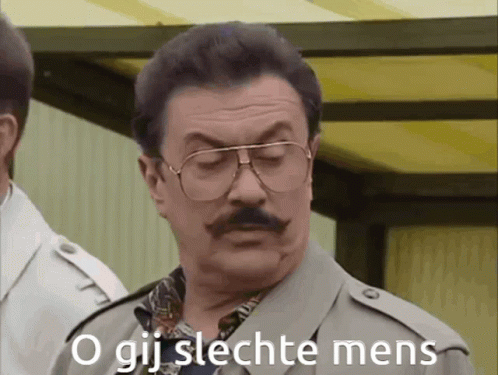 O gij slechte mens