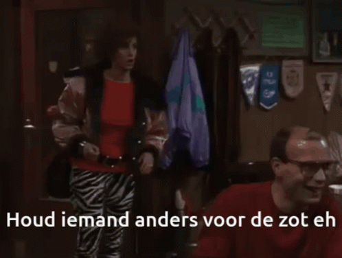 Houd iemand anders voor de zot eh