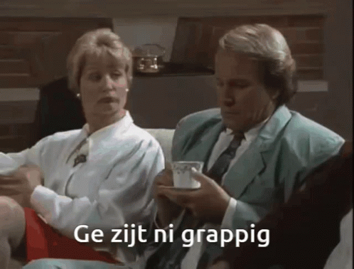 Ge zijt ni grappig