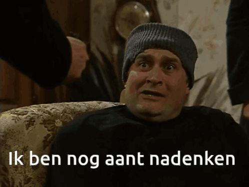 Ik ben nog aant nadenken