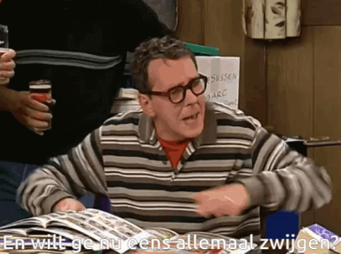 En wilt ge nu eens allemaal zwijgen