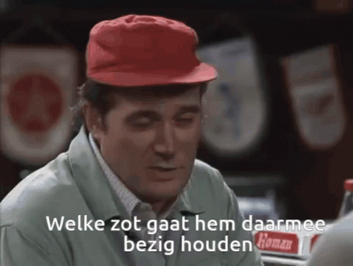 Welke zot gaat hem daarmee bezig houden