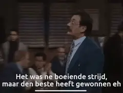 Het was ne boeiende strijd, maar den beste heeft gewonnen eh