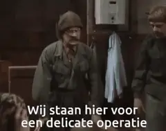Wij staan hier voor een delicate operatie