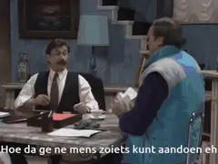 Hoe dat ge ne mens zoiets kunt aandoen eh