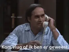 Kom vlug of ik ben er geweest