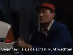 Beginnen?... ja, als ge echt ni kunt wachten