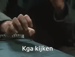 Ik ga kijken