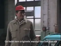 Ge hebt nen originele manier van betalen eh