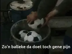 Zo'n balleke da doet toch gene pijn