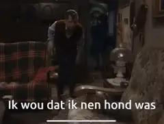 Ik wou dat ik nen hond was