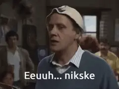 Euuh... nikske
