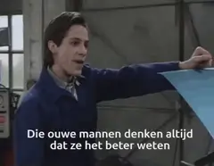 Die ouwe mannen denken altijd dat ze het beter weten