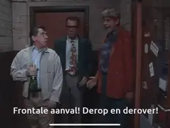 Frontale aanval! Derop en derover!