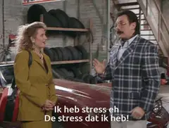 Ik heb stress eh, de stress dat ik heb