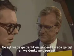 Wa denkt ge dat ge zijt?