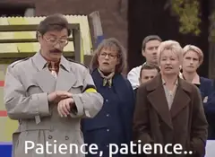 Patience, patience