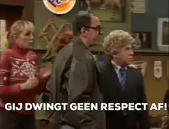 Gij dwingt geen respect af