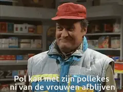 Pol kan met zijn pollekes ni van de vrouwen afblijven