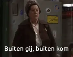 Buiten, gij buiten, kom