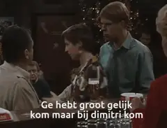 Ge hebt groot geluk, kom maar bij Dimitri