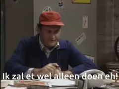 Ik zal het wel alleen doen eh