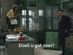 Doet u gat zeer