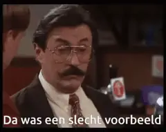Da was een slecht voorbeeld