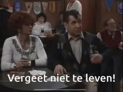 Vergeet niet te leven