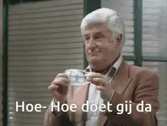 Hoe doet gij da?