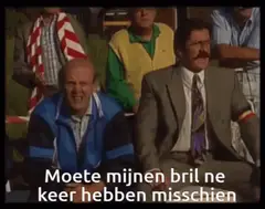 Moete mijnen bril ne keer hebben misschien