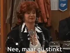 Nee maar gij stinkt