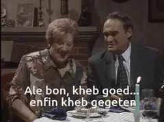 Allee bon, kheb goed enfin, kheb gegeten