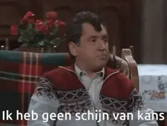 Ik heb geen schijn van kans