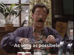 As soon as possible